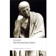 The Nicomachean Ethics by Aristotle; Ross, David; Brown, Lesley, 9780199213610