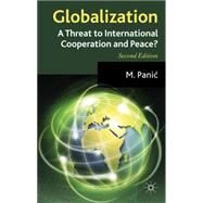 Globalization: A Threat to International Cooperation and Peace? by Panic, M., 9780230273610