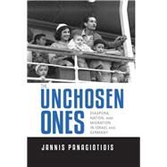The Unchosen Ones by Panagiotidis, Jannis, 9780253043610