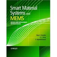 Smart Material Systems and MEMS Design and Development Methodologies by Varadan, Vijay K.; Vinoy, K. J.; Gopalakrishnan, S., 9780470093610
