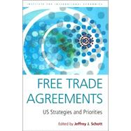 Free Trade Agreements by Schott, Jeffrey J., 9780881323610