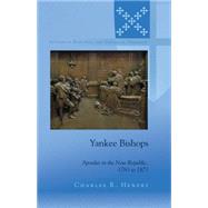 Yankee Bishops by Henery, Charles R., 9781433123610