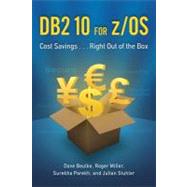 DB2 10 for z/OS Cost Savings . . . Right Out of the Box by Beulke, Dave; Miller, Roger; Parekh, Surekha; Stuhler, Julian, 9781583473610