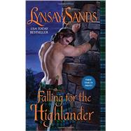 FALLING FOR HIGHLANDER      MM by SANDS LYNSAY, 9780062273611