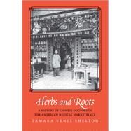 Herbs and Roots by Shelton, Tamara Venit, 9780300243611