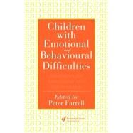 Children With Emotional And Behavioural Difficulties: Strategies For Assessment And Intervention by Farrell,Peter;Farrell,Peter, 9780750703611