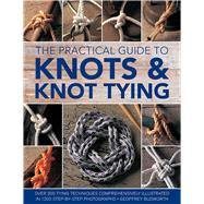 The Practical Guide to Knots & Knot Tying by Budworth, Geoffrey, 9780754833611