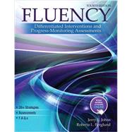 Fluency: Differentiated Interventions and Progress-Monitoring Assessments by JOHNS, JERRY, 9780757593611