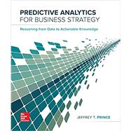 Loose Leaf for Predictive Analytics for Business Strategy by Prince, Jeff, 9781260173611