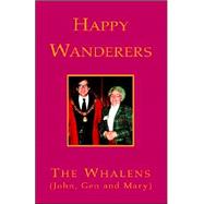 Happy Wanderers by Whalen, John, 9781413483611