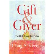 Gift and Giver by Craig S. Keener, 9781540963611