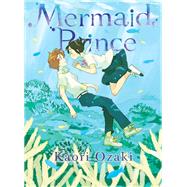 Mermaid Prince by Ozaki, Kaori, 9781647293611