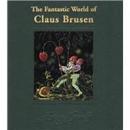 The Fantastic World of Claus Brusen by Lindboe, Ole, 9788799063611