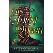 The Forest Queen by Cornwell, Betsy, 9780358133612