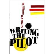 Writing the Pilot by Rabkin, William, 9780615533612