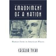 Embodiment of a Nation by Tichi, Cecelia, 9780674013612