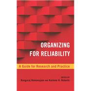 Organizing for Reliability by Ramanujam, Rangaraj; Roberts, Karlene H., 9780804793612