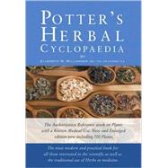 Potter's Herbal Cyclopaedia The Most Modern and Practical Book for All Those Interested in the Scientific As Well As the Traditional Use of Herbs in Medicine by Williamson, Elizabeth M., 9780852073612