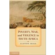 Poverty, War, and Violence in South Africa by Crais, Clifton, 9781107013612