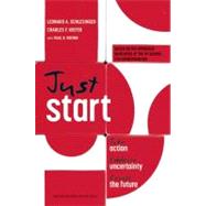 Just Start by Schlesinger, Leonard A.; Kiefer, Charles F.; Brown, Paul B. (CON), 9781422143612