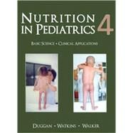 Nutrition in Pediatrics: Basic Science, Clinical Applications by Duggan, Christopher, 9781550093612
