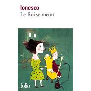 LE ROI SE MEURT (FOLIO) by Unknown, 9782070363612