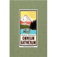 Charlie Whistler's Omnium Gatherum by Broughton, Philip Delves; Parker, Robert; Nicholls, Sarah; Loeber, Nancy, 9780062323613