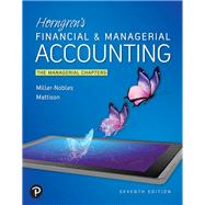 MyLab Accounting with Pearson eText -- Access Card -- for Horngren's Financial & Managerial Accounting, The Managerial Chapters by Miller-Nobles, Tracie; Mattison, Brenda; Matsumura, Ella Mae, 9780136503613