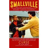 Smallville: Curse by Grant, Alan, 9780446613613