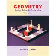 Geometry : Seeing, Doing, Understanding by Jacobs, Harold R., 9780716743613