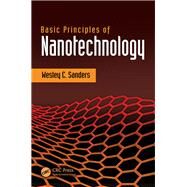 Basic Principles of Nanotechnology by Sanders; Wesley C., 9781138483613