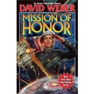 Mission of Honor by Weber, David, 9781439133613