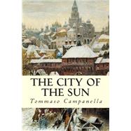 The City of the Sun by Campanella, Tommaso, 9781507823613