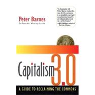 Capitalism 3.0 by Barnes, Peter, 9781576753613