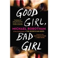 Good Girl, Bad Girl A Novel by Robotham, Michael, 9781982103613