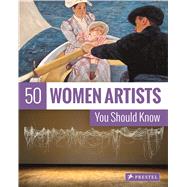 50 Women Artists You Should Know by Weidemann, Christiane, 9783791383613