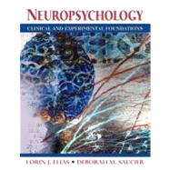 Neuropsychology Clinical and Experimental Foundations by Elias, Lorin; Saucier, Deborah, 9780205343614