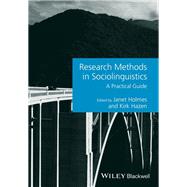 Research Methods in Sociolinguistics A Practical Guide by Holmes, Janet; Hazen, Kirk, 9780470673614
