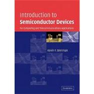 Introduction to Semiconductor Devices: For Computing and Telecommunications Applications by Kevin F. Brennan, 9780521153614