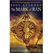The Mark of Ran Book One of The Sea Beggars by KEARNEY, PAUL, 9780553383614