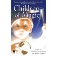 Children of Magic by Greenberg, Martin H.; Hughes, Kerrie, 9780756403614