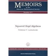 Squared Hopf Algebras by Lyubashenko, Volodymyr V., 9780821813614