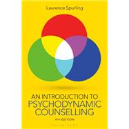 An Introduction to Psychodynamic Counselling by Laurence Spurling, 9781350543614