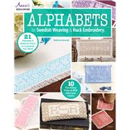 Alphabets for Swedish Weaving & Huck Embroidery by Kennedy, Katherine, 9781590123614