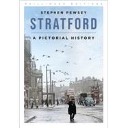 Stratford A Pictorial History by Pewsey, Stephen, 9781803993614