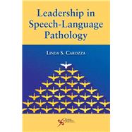 Leadership in Speech-language Pathology by Carozza, Linda S., Ph.D., 9781944883614
