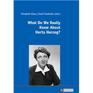 What Do We Really Know About Herta Herzog? by Klaus, Elisabeth; Seethaler, Josef, 9783631673614
