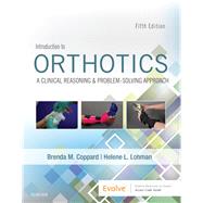 Introduction to Orthotics by Coppard, Brenda M., Ph.D.; Lohman, Helene L., 9780323523615