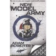 New Model Army by Roberts, Adam, 9780575083615