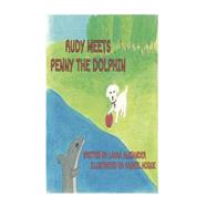 Rudy Meets Penny the Dolphin by Alexander, Laura; Hoque, Hadeel, 9781523263615